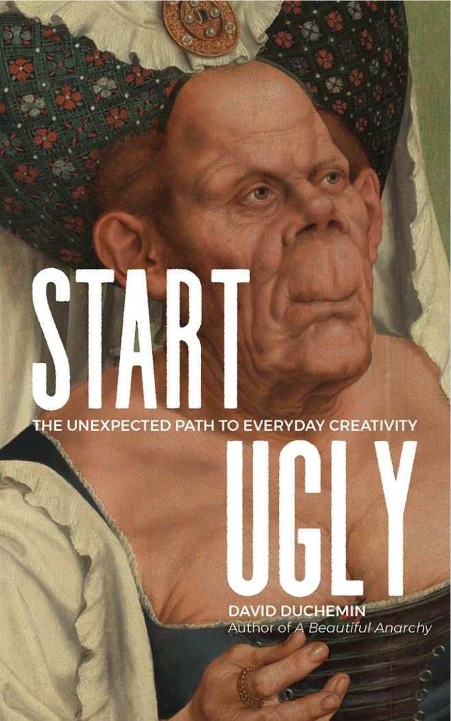 Start Ugly – David&nbsp;DuChemin